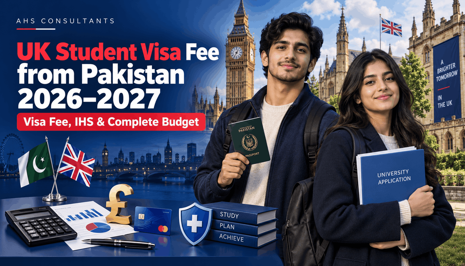 UK Student Visa Fee from Pakistan 2026–2027 covering visa fee, IHS and complete budget